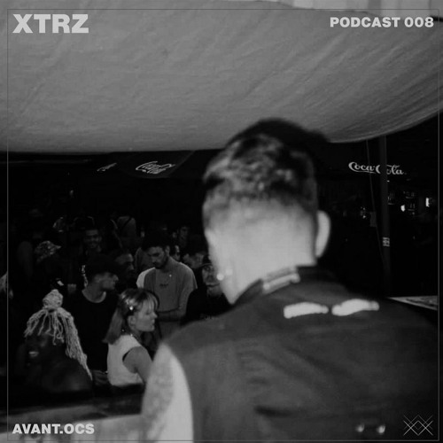 XTRZ Podcast 008 - Avant.OCS