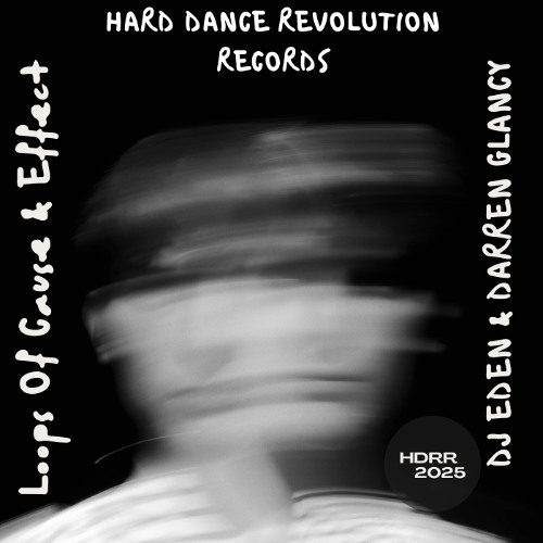 DJ Eden &  Darren Glancy - Loops Of Cause & Effect