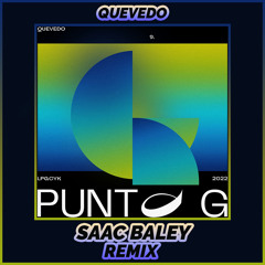 Quevedo - Punto G (Saac Baley Remix)