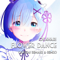 DJ Okawari - Flower Dance (ALESDA! Remix & Remake)
