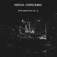 Kercha - Overcoming Review Artist Sample Pack VOL. 2