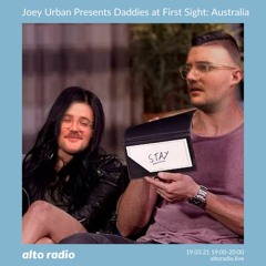 Joey Urban Presents Daddies at First Sight: Australia - 19.03.21