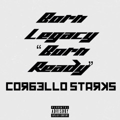 Born Legacy “Born Ready”
