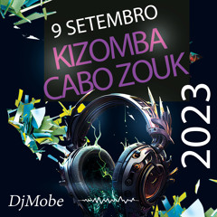 Kizomba e Cabo Zouk Mix 9 September 2023 - DjMobe