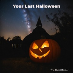 Your Last Halloween