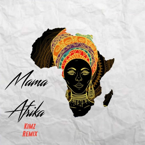 Stream Mama Afrika - MXO (Kimz Remix) by Kimz Miyagi | Listen