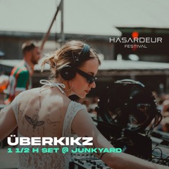 ÜBERKIKZ | Hasardeur - Junkyard Karlsruhe | 1 1/2 h Groove Set