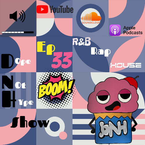 DNHS Ep 33 (R&B , RAP , HOUSE)