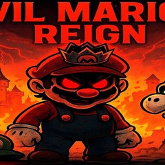 Evil Mario's Reign