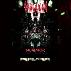 Mutilator - F#ck The Haters (SXVLK!LLR Rawtrap Edit)