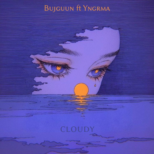 Bujguun ft Yngrma - Cloudy