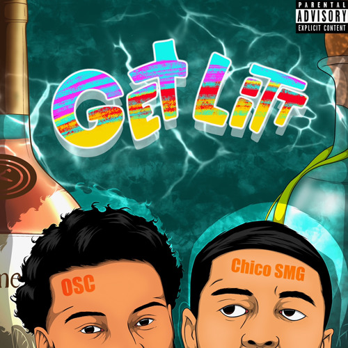 Get Litt - Chico SMG x Osc