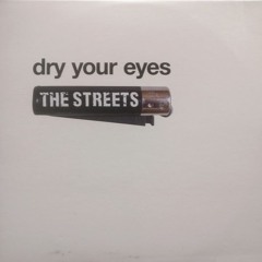 The Streets - Dry Your Eyes (TRIKEX Bootleg)