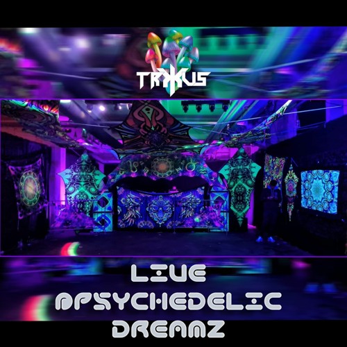 TRXUS LIVE @PSYCHEDELIC DREAMZ | AFTER COVID PARTY🔥