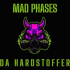 Mad Phases & Da Hardstoffer - Hardcore To The Bone