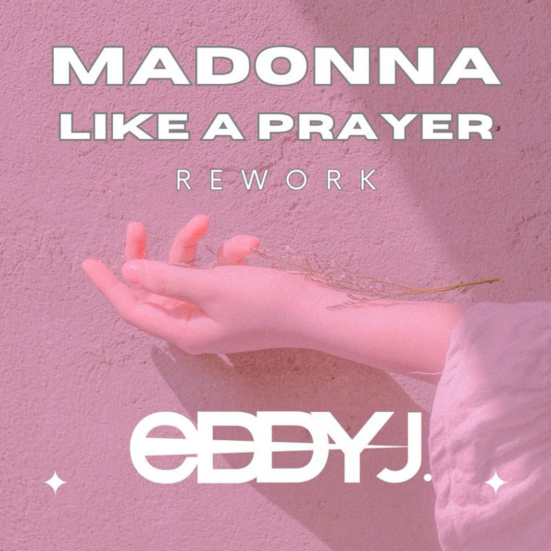 Stream Madonna - Like A Prayer (Eddy Dj Rework) by Eddy J | Listen ...