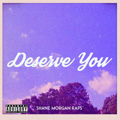 Deserve You
