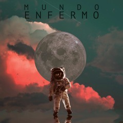 Mundo Enfermo (VENDIDO)