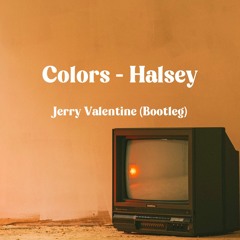 Colors- Halsey (Bootleg)