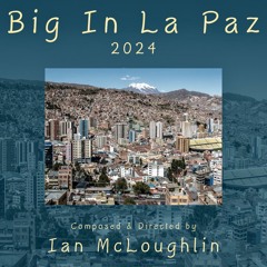 Big In La Paz 2024
