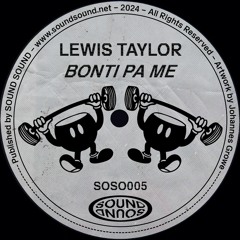 PremEar: Lewis Taylor - Bonti Pa Me [SOSO005]