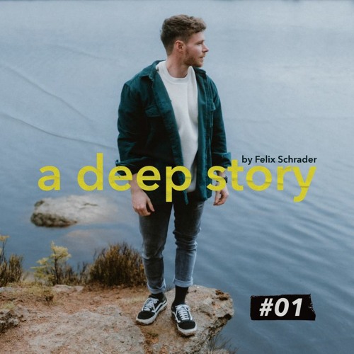 Felix Schrader - a deep story #1