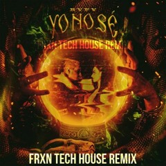 RVFV - Yo No Sé (FRXN Tech House Remix)