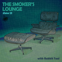 The Smoker's Lounge - Show 21 - Orbital Radio - May 2021