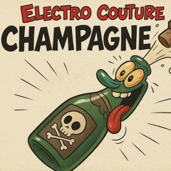 Champagne (Em 132 BPM June 2025)