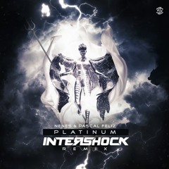 Nenes & Pascal Feliz - Platinum (Intershock Remix) FREE DOWNLOAD