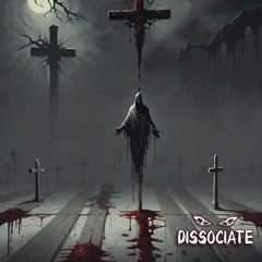 DISSOCIATE