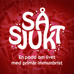 Avsnitt 34: Nationell högspecialiserad vård vid primär immunbrist