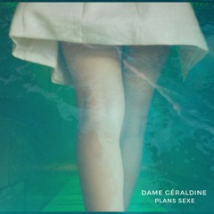 Dame Géraldine - Plans Sexe