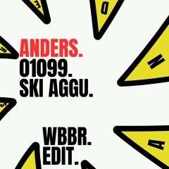 01099 & Ski Aggu - Anders (WBBr Edit)FREE DOWNLOAD
