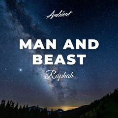 Raphah - Man and Beast
