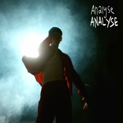 Analyse (Prod. Mag and Envy) VIDEO IN DESCRIPTION