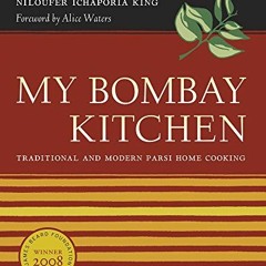 [GET] [EPUB KINDLE PDF EBOOK] My Bombay Kitchen: Traditional and Modern Parsi Home Co