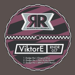 ViktorE - Dodge the L (Original Mix)