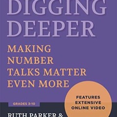 PDF Digging Deeper: Making Number Talks Matter Even More, Grades 3-10