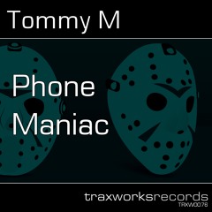 Tommy M - Phone Maniac
