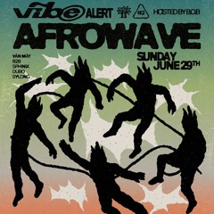 (VĩBE) alert #02 - Afrowave | Sunday 29.06.2025