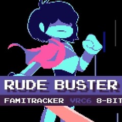 Rude Buster [8-Bit;VRC6] - Deltarune (By Branflakes)