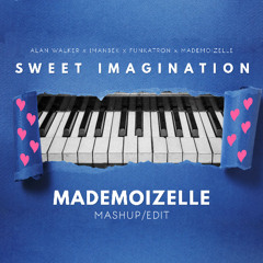 Sweet Imagination (Mademoizelle Mashup/Edit) FREE DL!