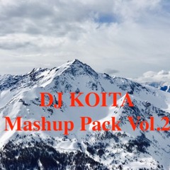 DJ KOITA Mashup Pack Vol.2 (Free)