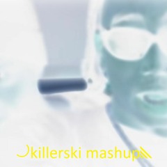 killerski_mashup