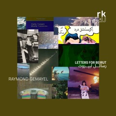 RK | Letter for Beirut, Six - by Raymond Gemayel