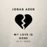 Jonas Aden - My Love Is Gone (AX.EL Remix)