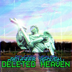 Deleted Heaven