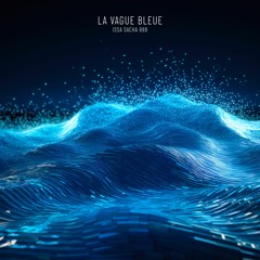 La Vague Bleue