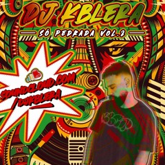 DJ KBLERA - Só Pedrada Vol.2 (DJ SESSION)
